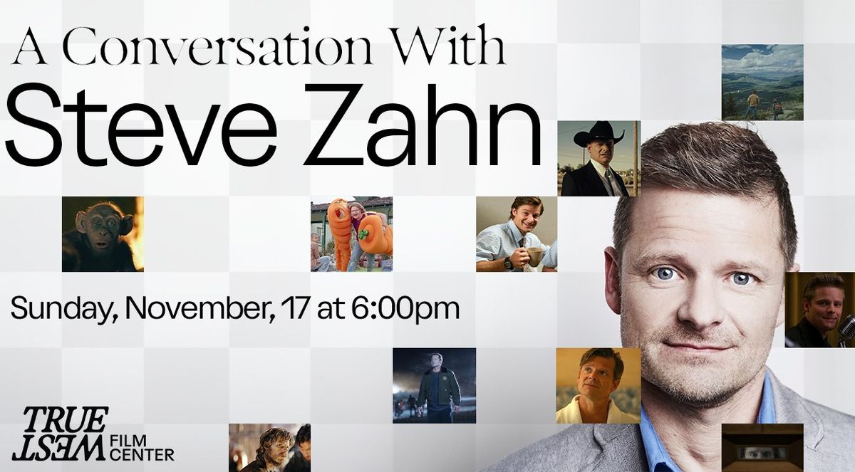 A Conversation with Steve Zahn presented by True West Film Center