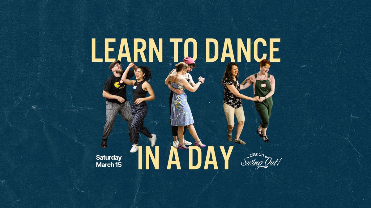 Learn to Dance in a Day: Beginner Workshop & Social Dance