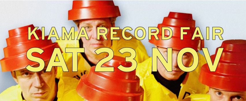 Kiama Record Fair - Sat 23 November - Last One for 2024!