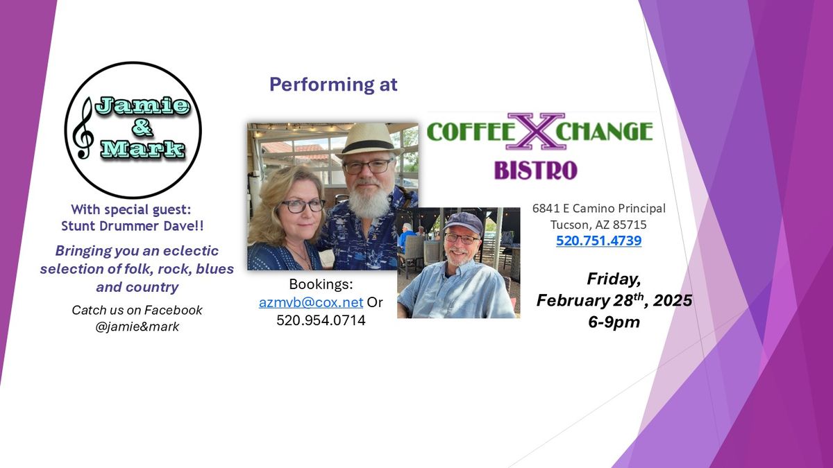 Fri, Feb. 28th, 6-9!! Jamie & Mark w\/ Special Guest Dave at the Coffee X-Change Bistro!!