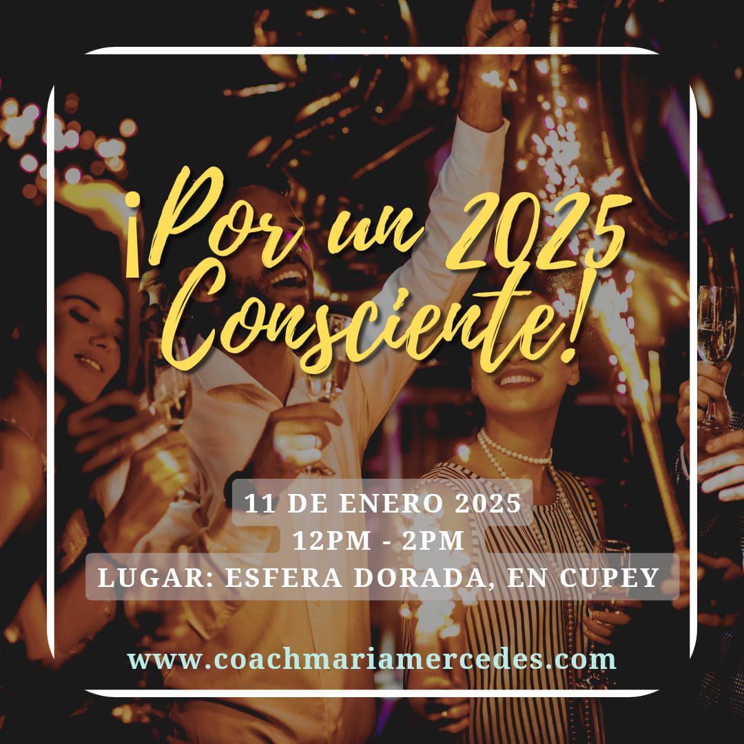 \u00a1Por un 2025 Consciente!