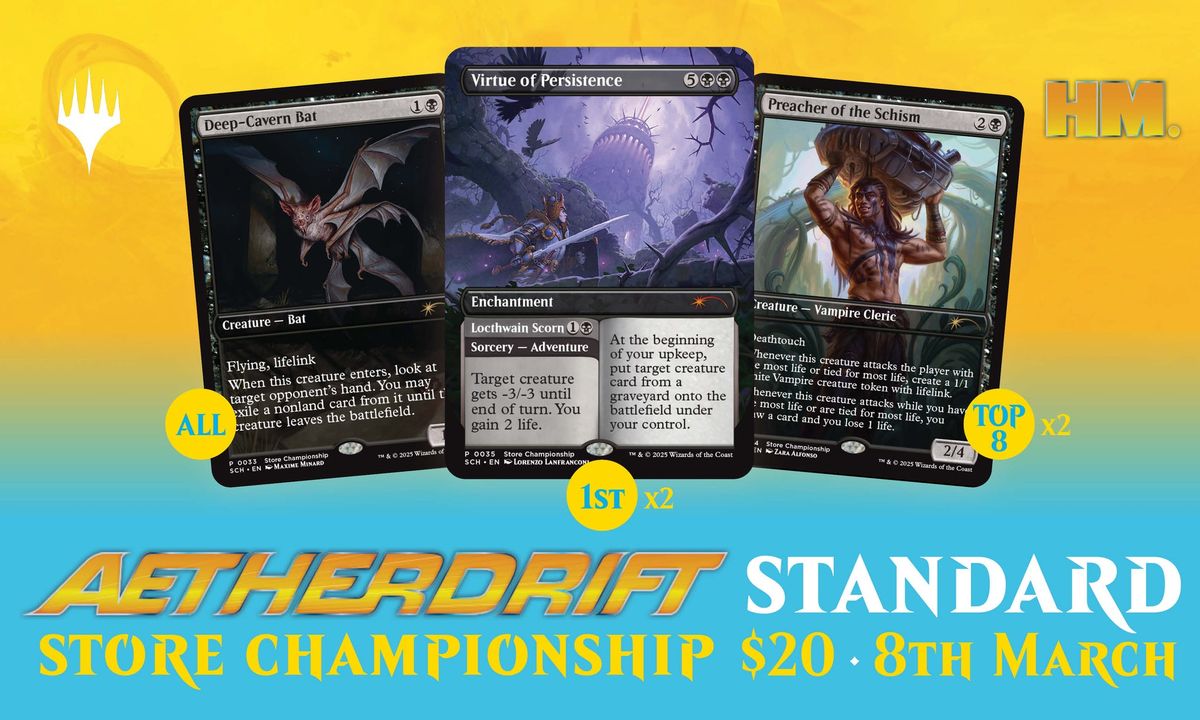 MtG: Aetherdrift Store Championship at HM.