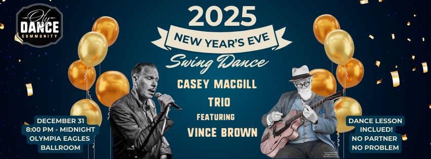 New Years Eve Swing Dance! LIVE music with the Casey MacGill Trio