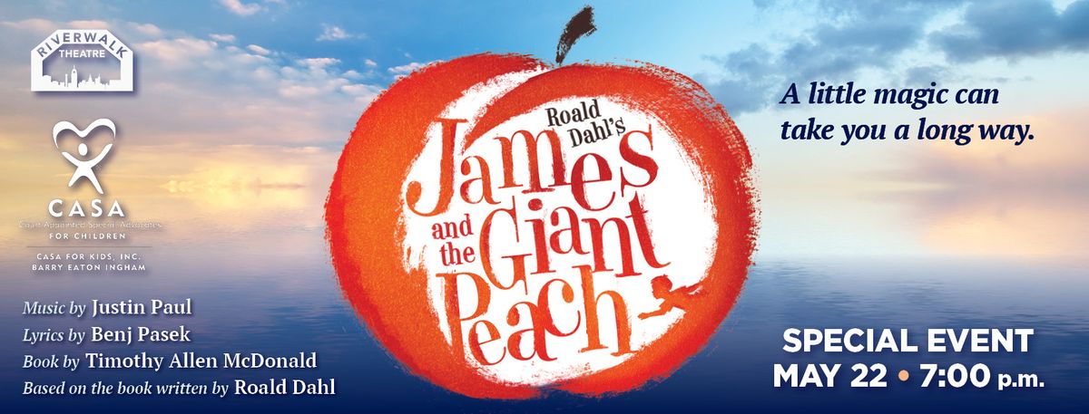 James and the Giant Peach at the Riverwalk Theatre- Fundraiser for Kids!
