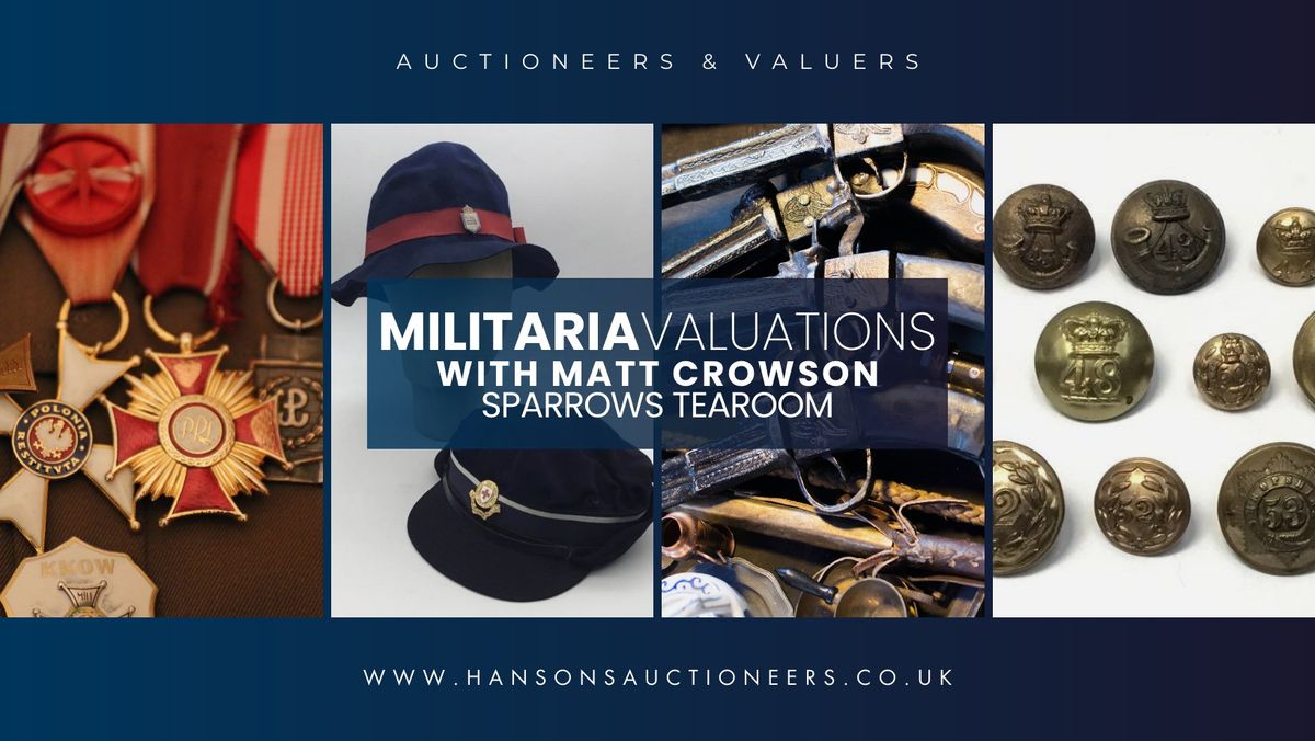 \ud83c\udf96\ufe0fMILITARIA VALUATION DAY WITH MATT CROWSON: FREE Medals & Militaria Valuations at Sparrows Tearoom