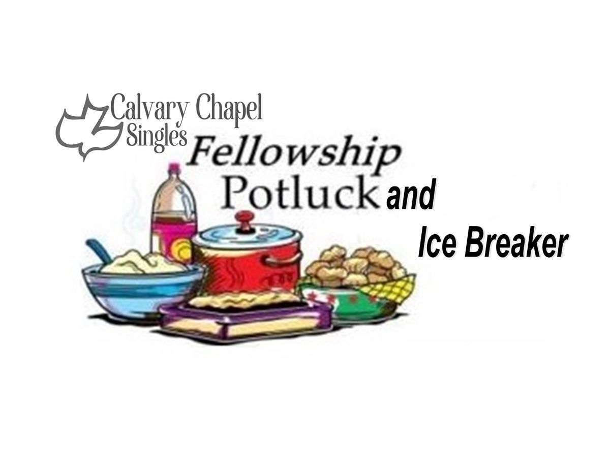 Potluck Fellowship & Ice Breaker Night