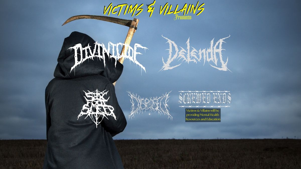 VICTIMS & VILLAINS presents DIVINICIDE, DELENDA & more