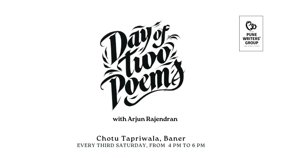 Day of Two Poems: Reading Poetry with Arjun Rajendran