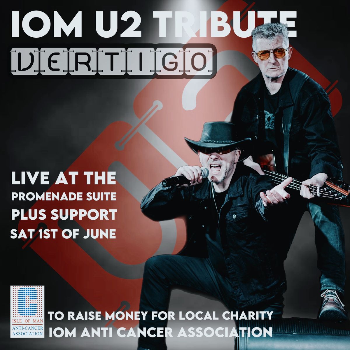 IOM U2 Tribute Vertigo Live! To raise money for local charity IOM Anti Cancer Association. 