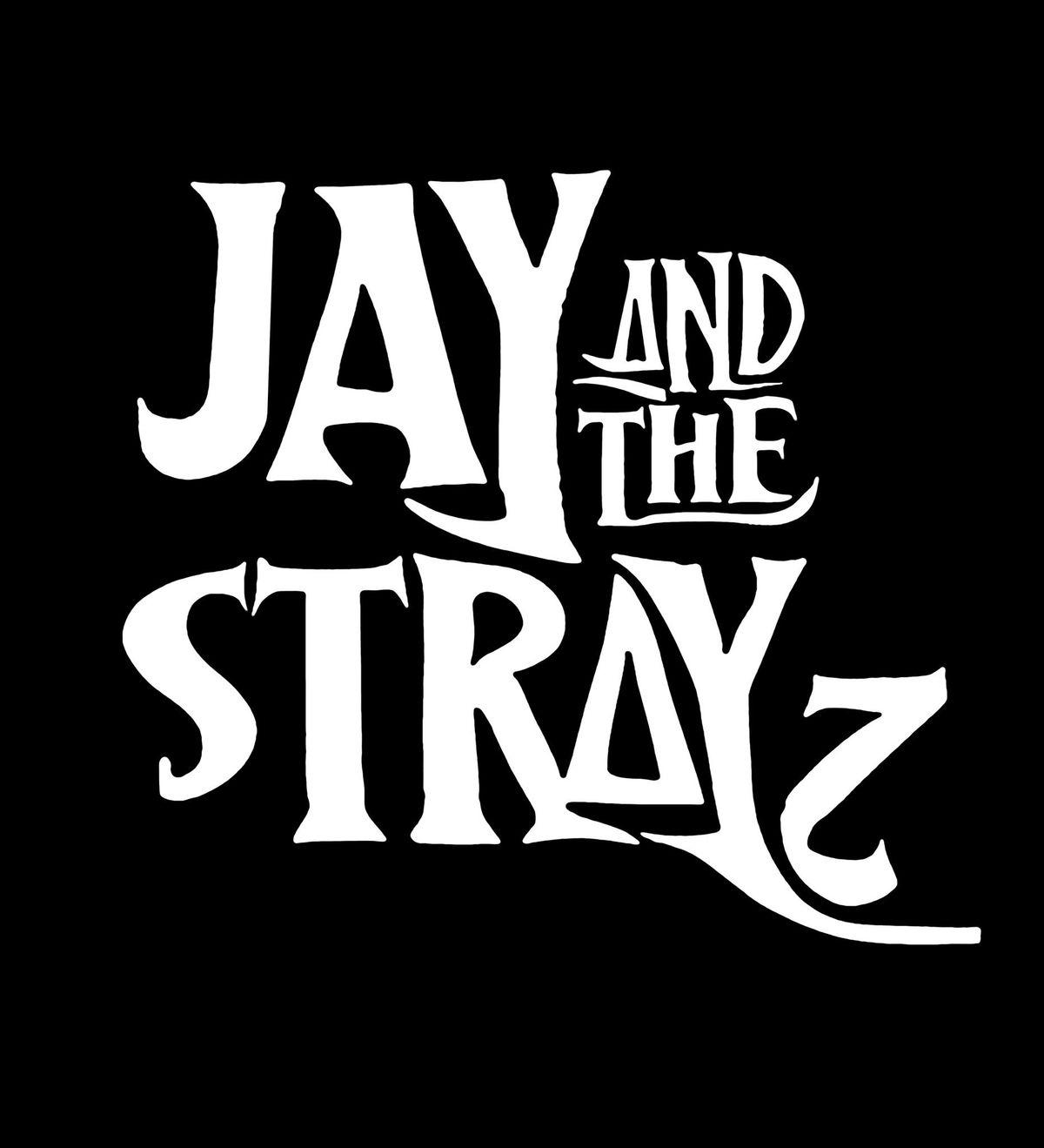 LIVE MUSIC - JAY AND THE STRAYZ 