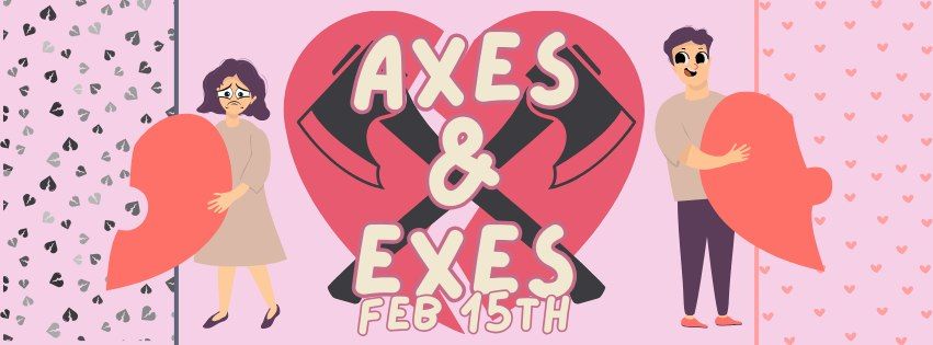 Axes & Exes 