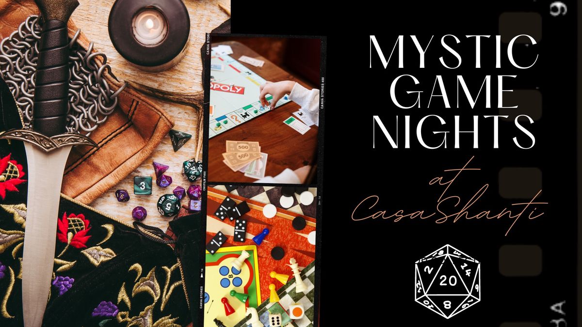 Mystic Game Nights @ CasaShanti