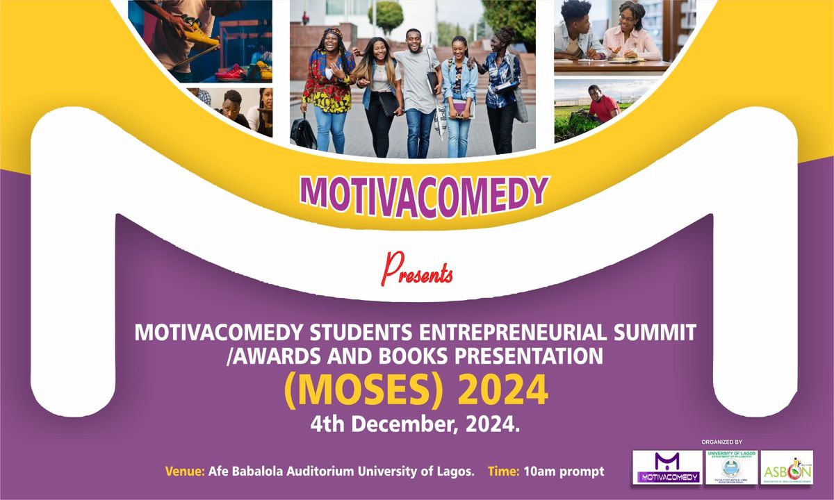 MOTIVACOMEDY STUDENT ENTREPRENEURIAL SUMMIT(MOSES UNILAG)