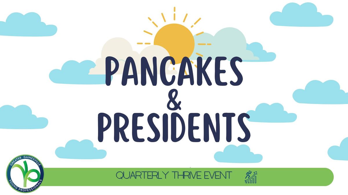 Pancakes & Presidents