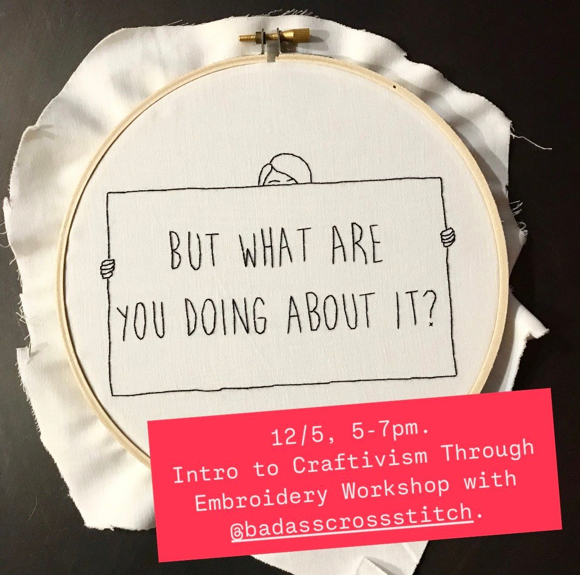 Intro to Craftivism Through Embroidery Workshop