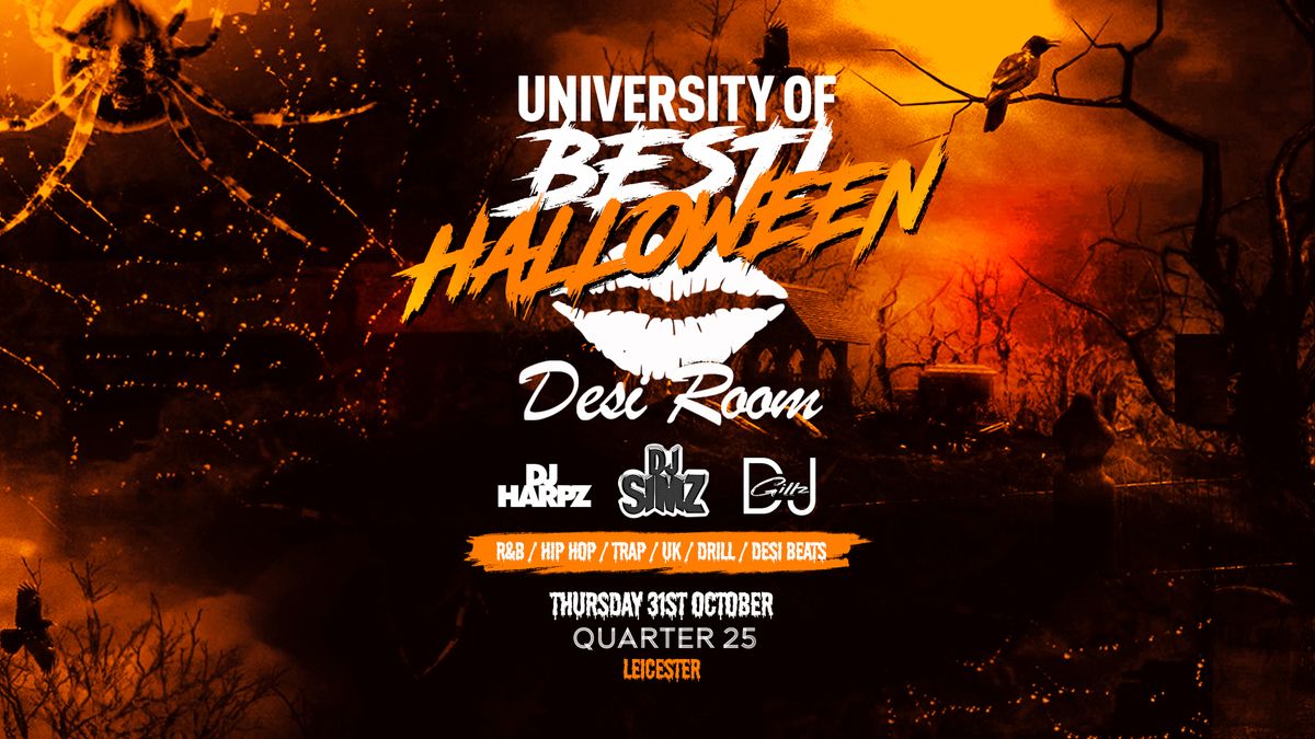  University Of Besti x Desi Room - Halloween Special - Quarter 25 [TICKETS NOW ON SALE]