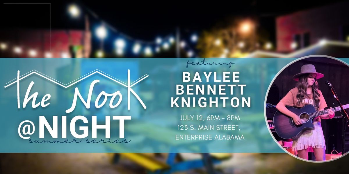 Nook @ Night ft. Baylee Bennett Knighton Music