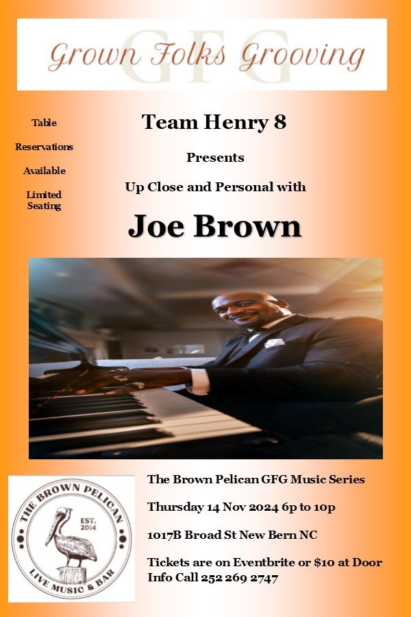 Up Close & Personal with Joe Brown at The Brown Pelican!