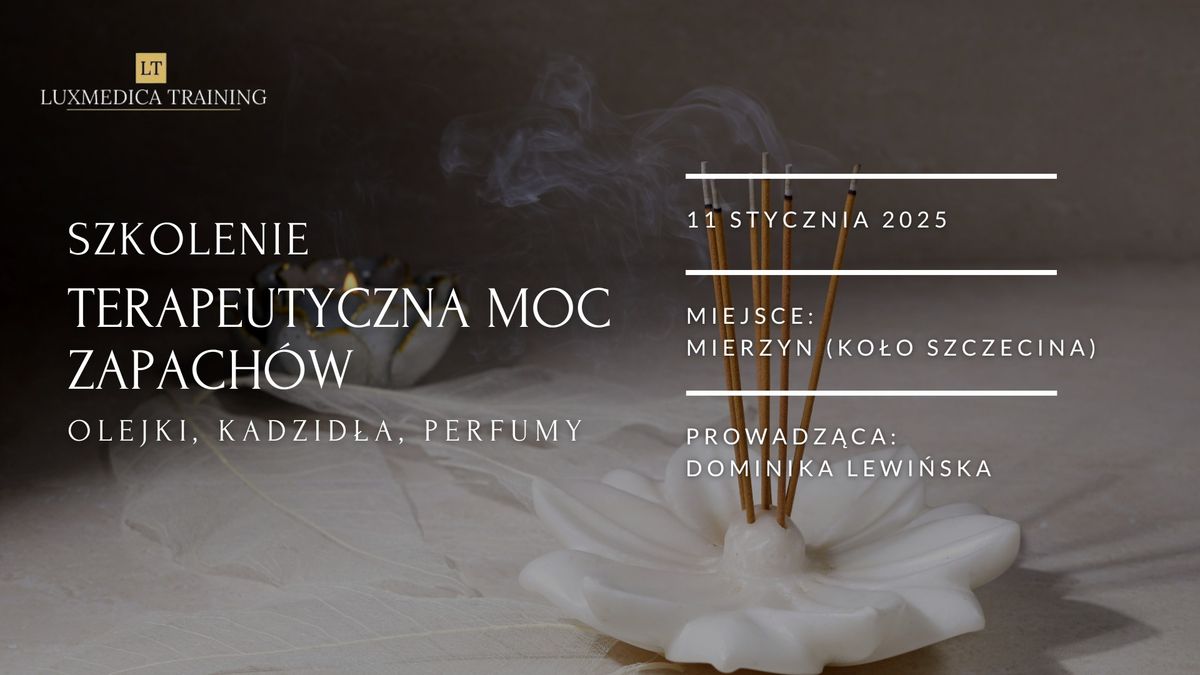 TERAPEUTYCZNA MOC ZAPACH\u00d3W - OLEJKI, KADZID\u0141A, PERFUMY 100% PRAKTYKI!