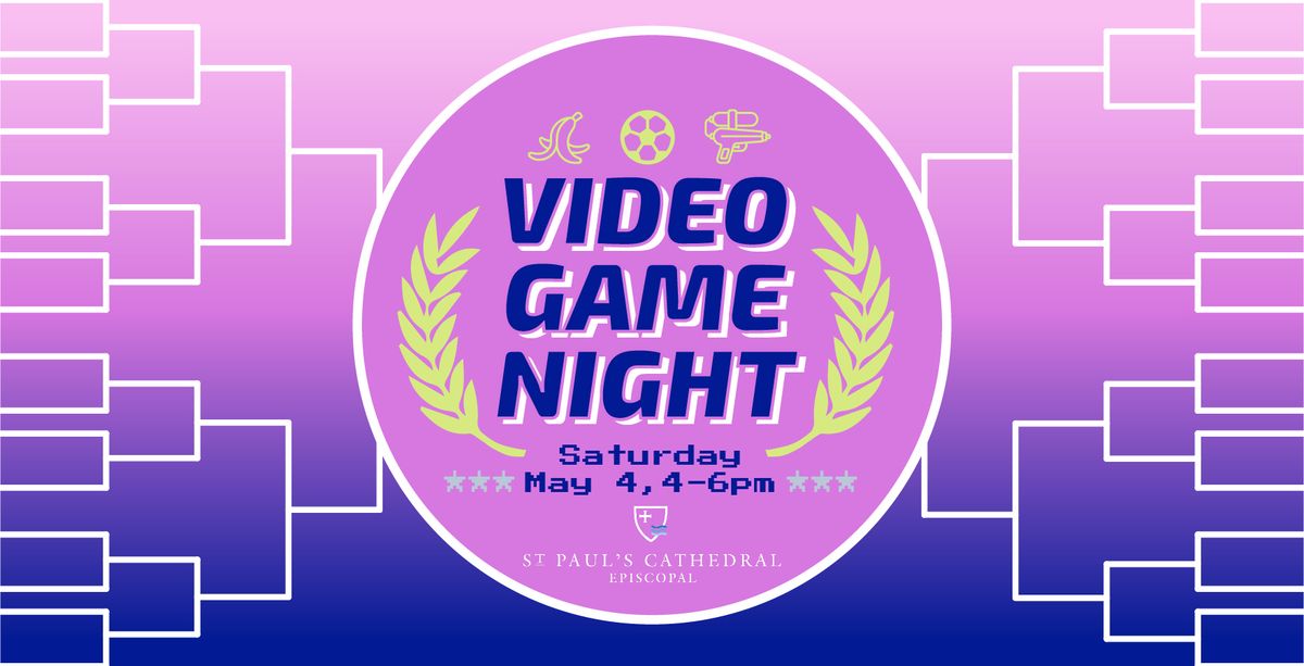 Video Game Night at St. Paul's 