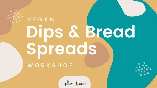 Vegan Dips & Bread Spreads Workshop