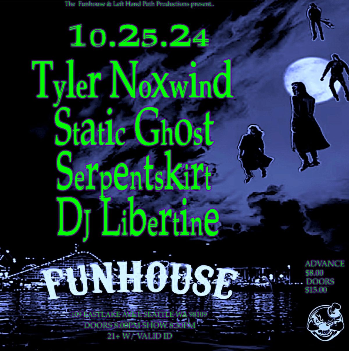 Left Hand Path & The Funhouse present Tyler Noxwind, Static Ghost, Serpentskirt & DJ Libertine