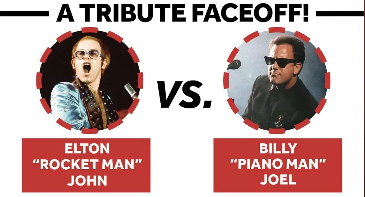 Billy Joel \/ Elton John Tribute Show (featuring the hits of Billy Joel and Elton John)