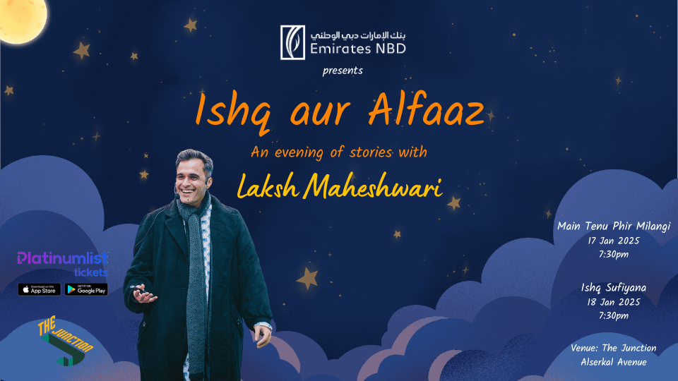 Ishq aur Alfaaz \u2013 An evening of stories with Laksh Maheshwari at The Junction in Dubai