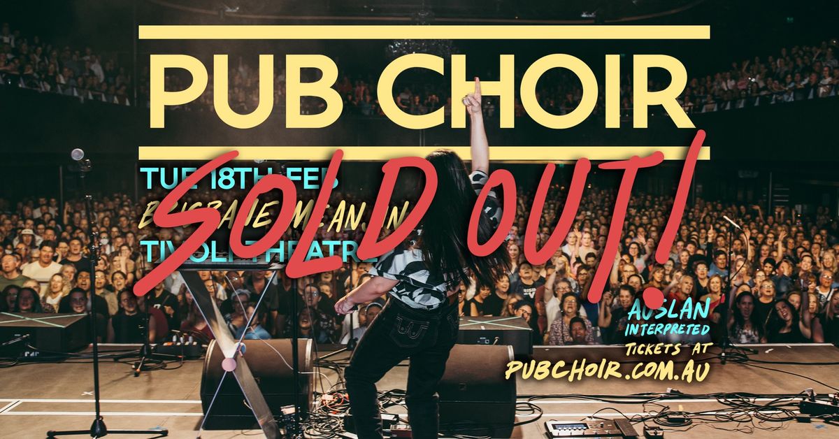 Pub Choir - Brisbane\/Meanjin - Tivoli Theatre