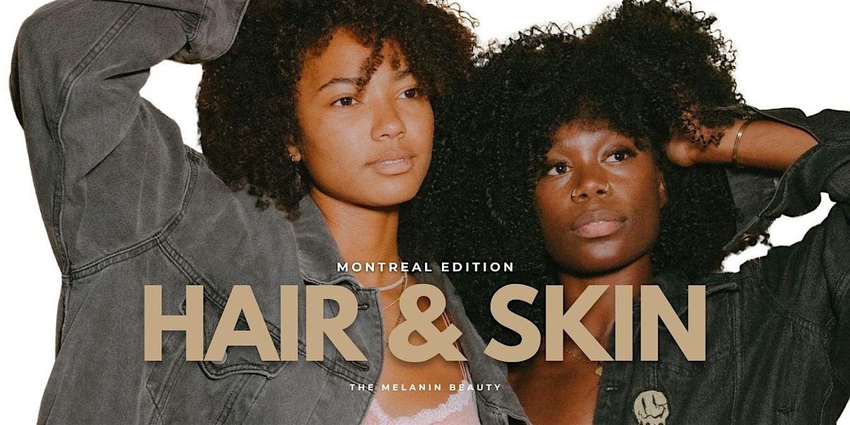 HAIR & SKIN FOR THE CULTURE EDITION 2