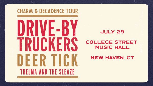 Drive-By Truckers & Deer Tick at College Street Music Hall (New Haven)