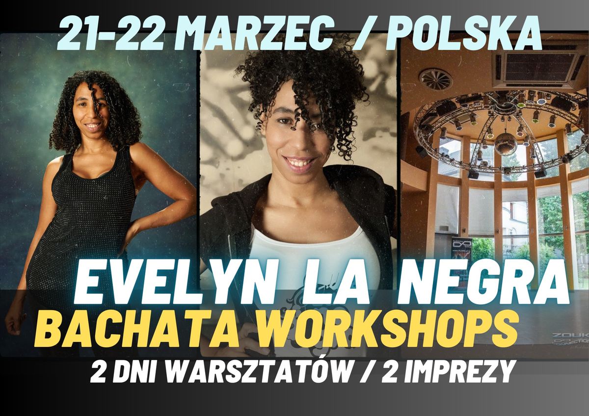 Evelyn La Negra w Polsce! Bachata weekend w Willi Styl <3 21-22 marzec 2025