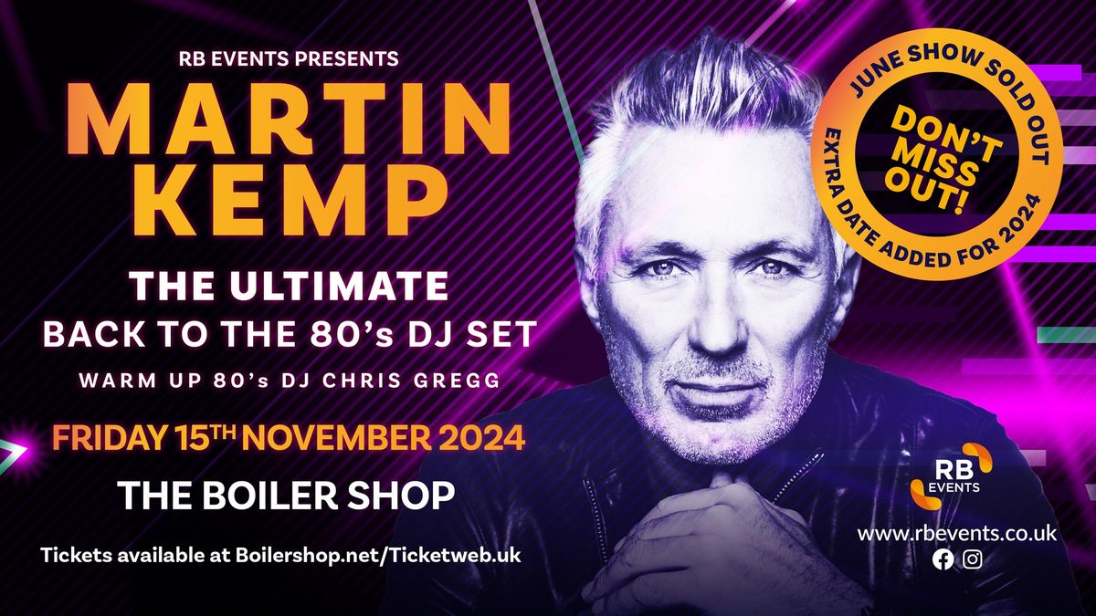 Martin Kemp: The Ultimate Back To The 80s DJ Set