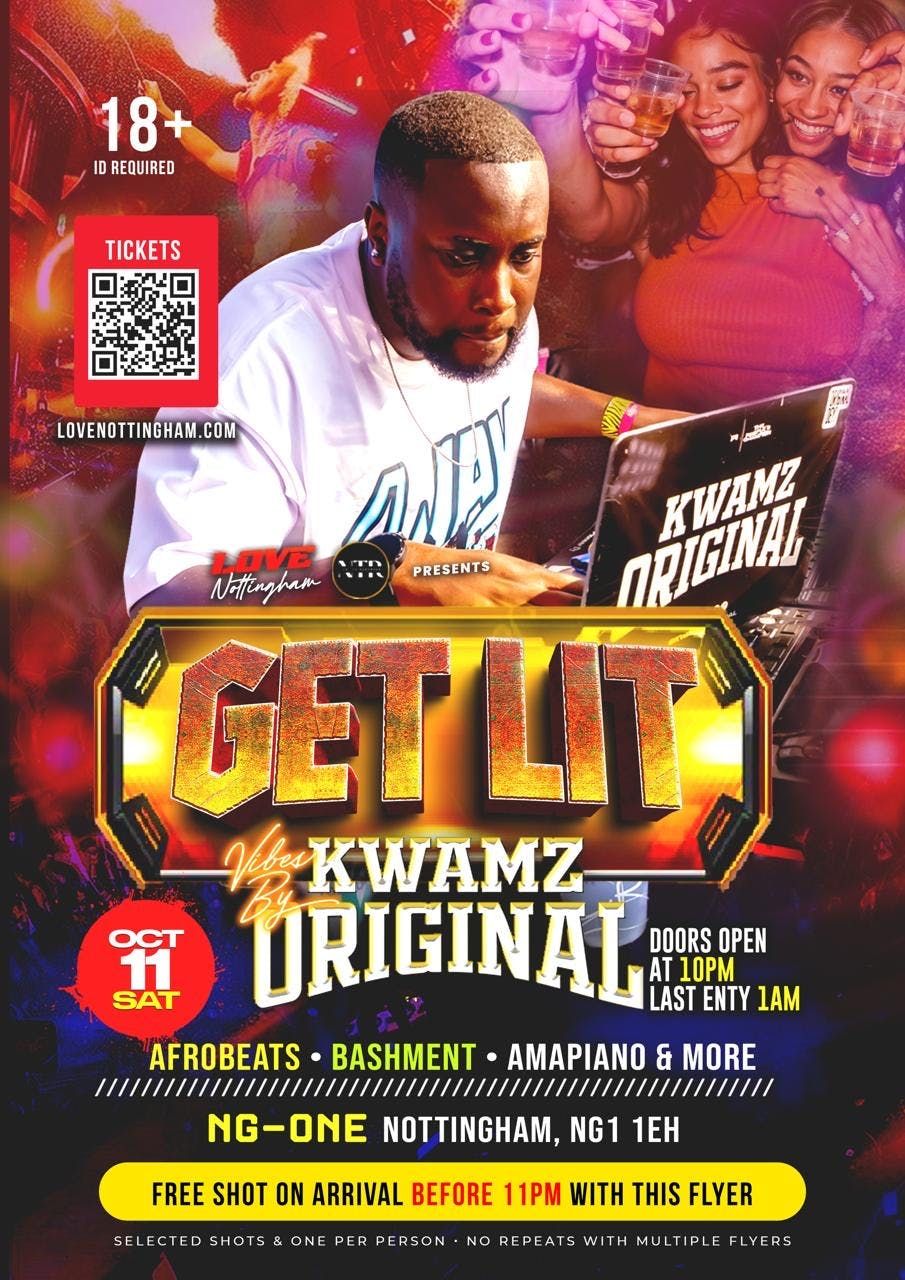 GET LIT NG-ONE Nottingham - with Kwamz Original