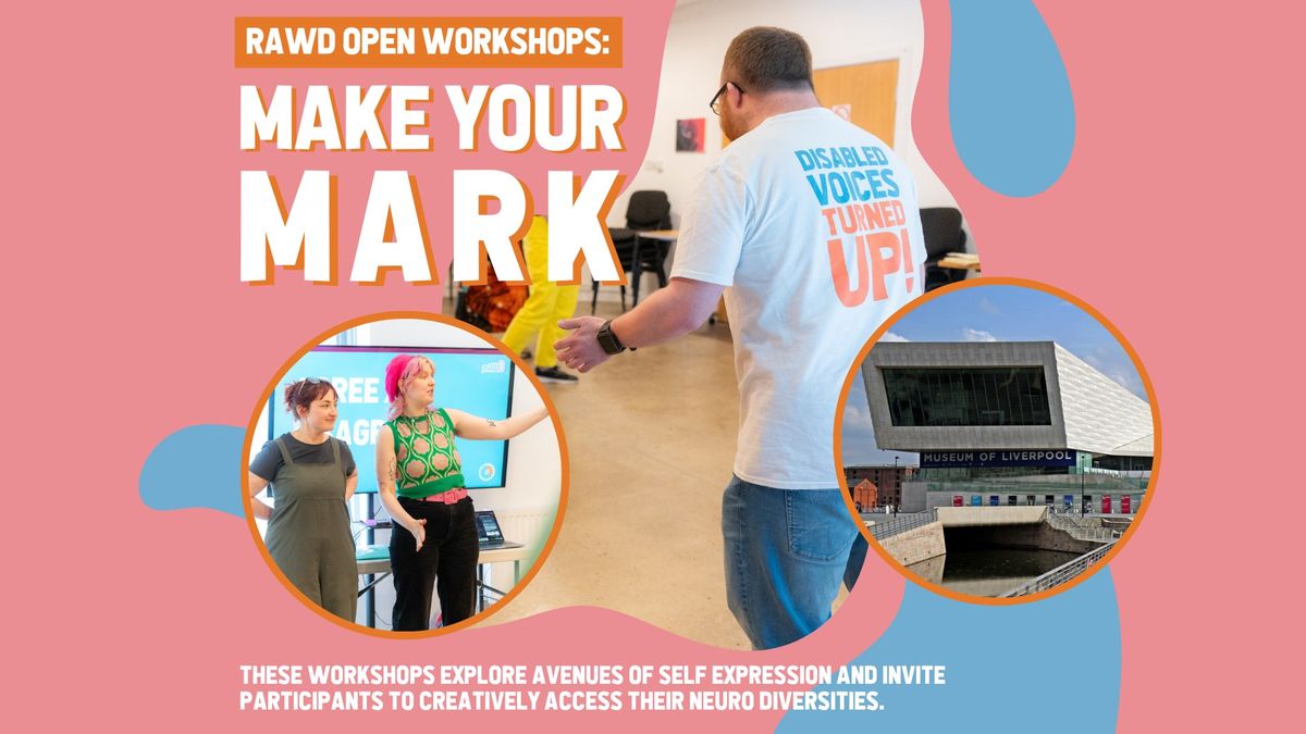 RAWD open workshops: make your mark