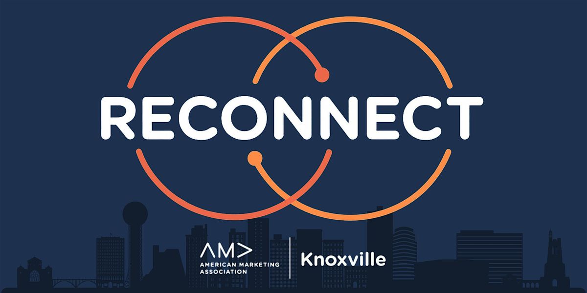 RECONNECT 2025: The AMA Knoxville Conference