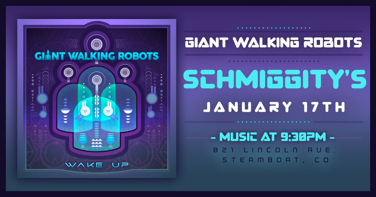 Giant Walking Robots at Schmiggity's