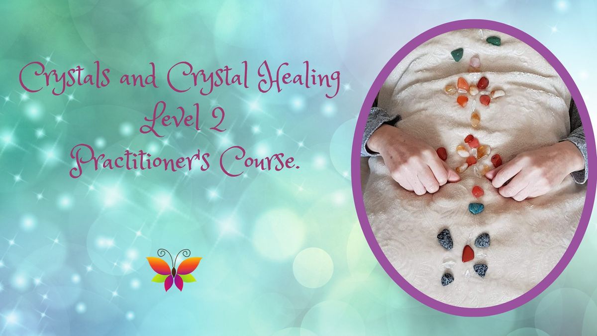 Crystals and Crystal Healing Level 2