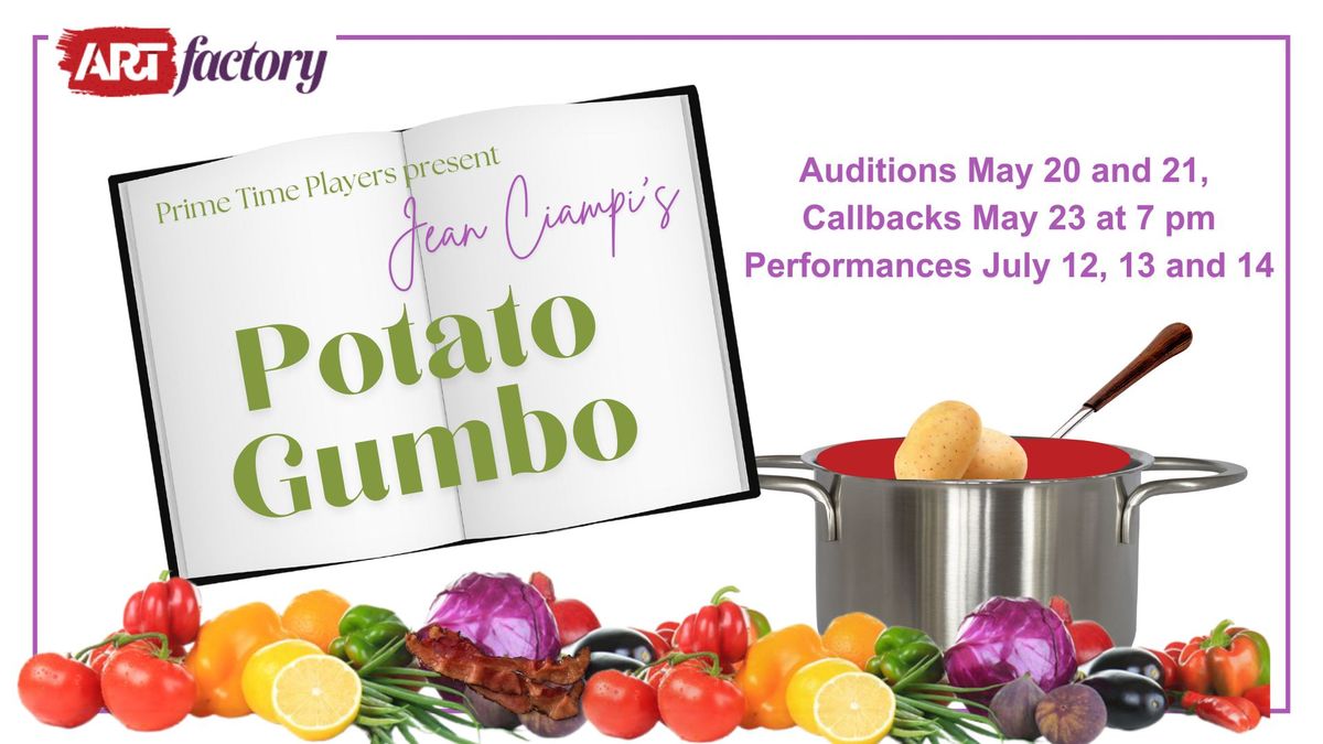 Auditions for Potato Gumbo by Jean Ciampi, presented by ARTfactory's Prime Time Players