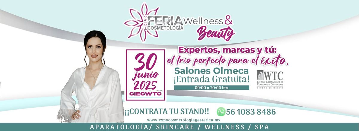 Expo Feria de Cosmetolog\u00eda y Est\u00e9tica Wellness & Beauty