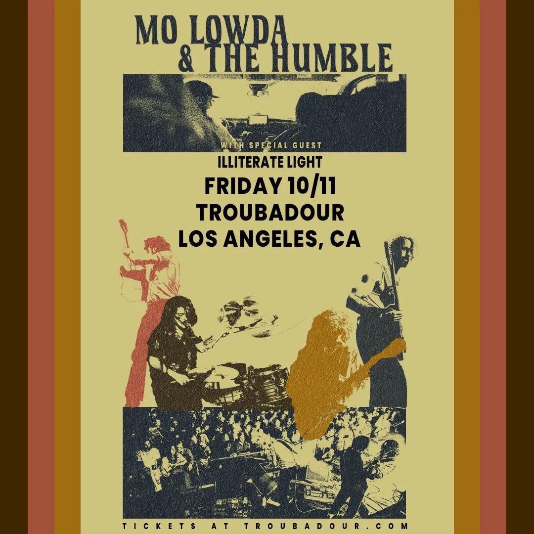 Mo Lowda & the Humble w\/ Illiterate Light at Troubadour