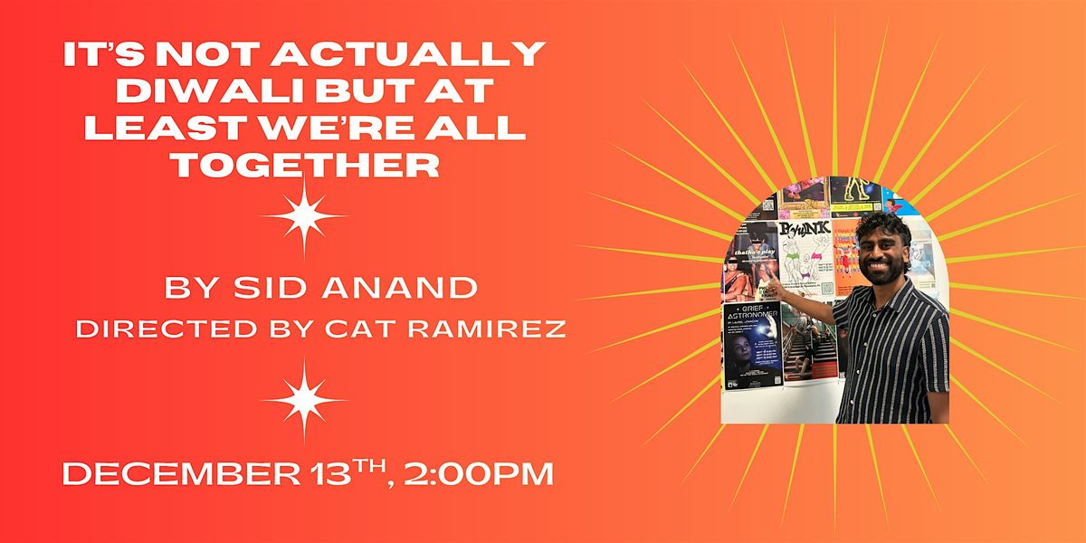 PAPAPP Presents: \u201cIt\u2019s Not Actually Diwali But At Least We\u2019re All Together\u201d