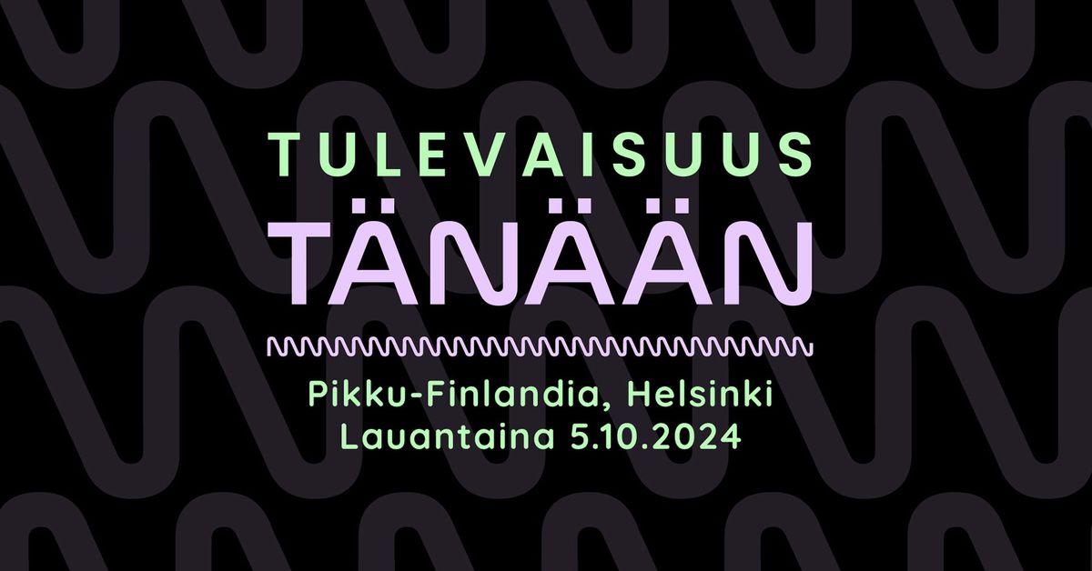 Tulevaisuus t\u00e4n\u00e4\u00e4n 2024