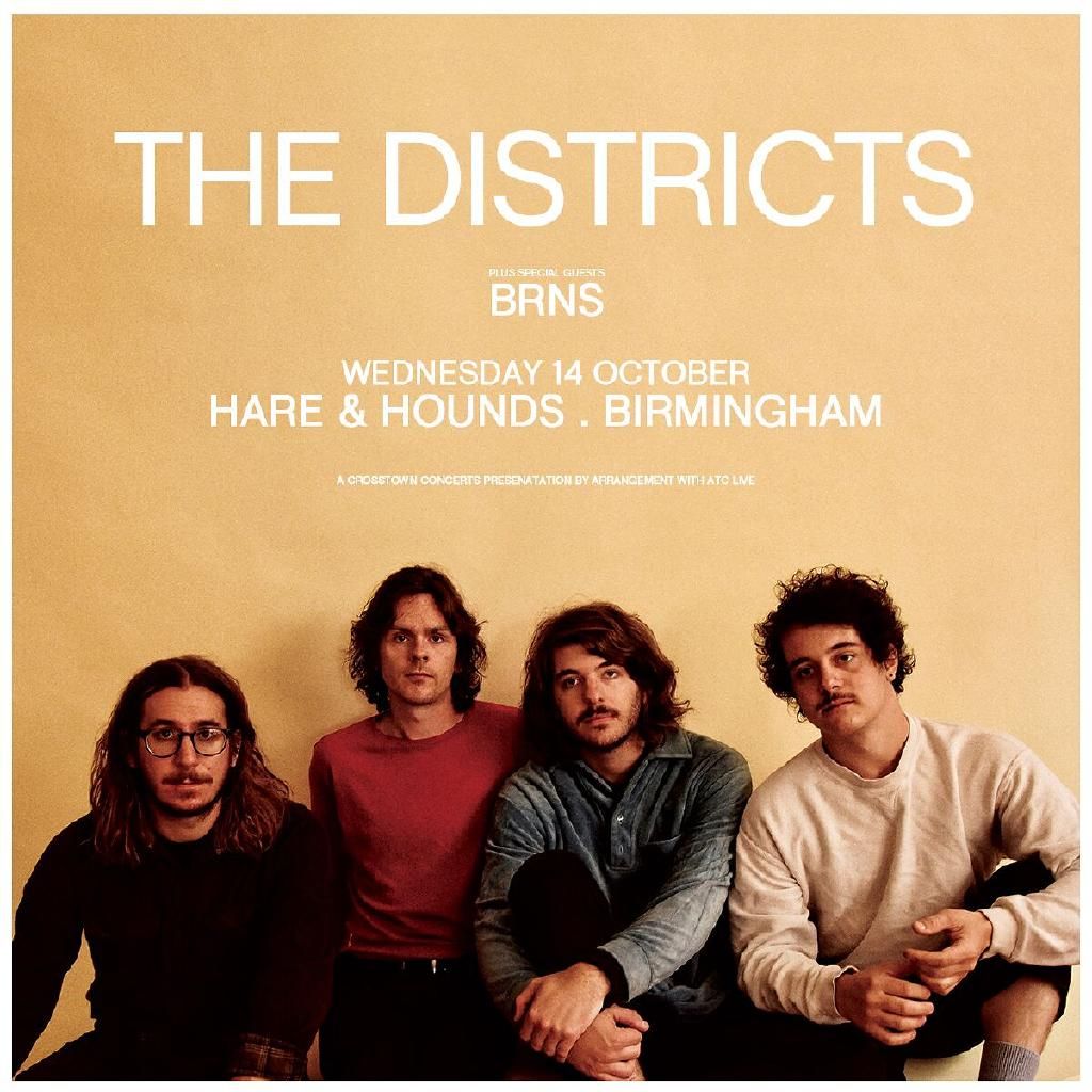 The Districts \/ BRNS 