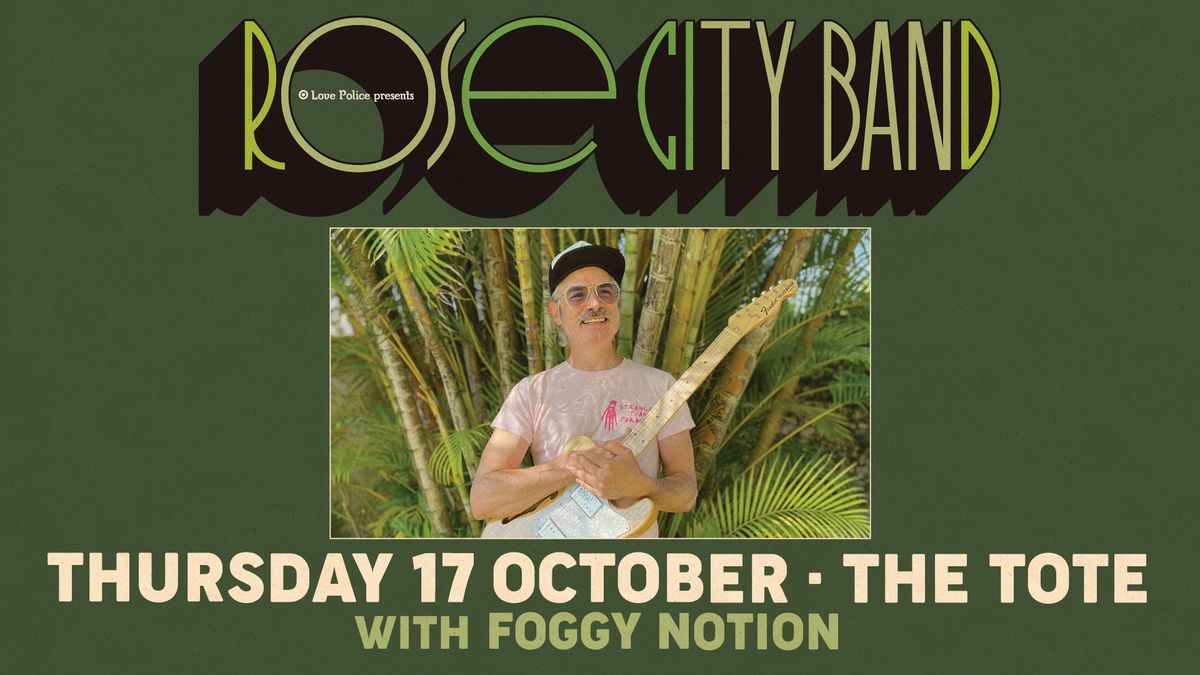 ROSE CITY BAND with FOGGY NOTION \/\/ MELBOURNE