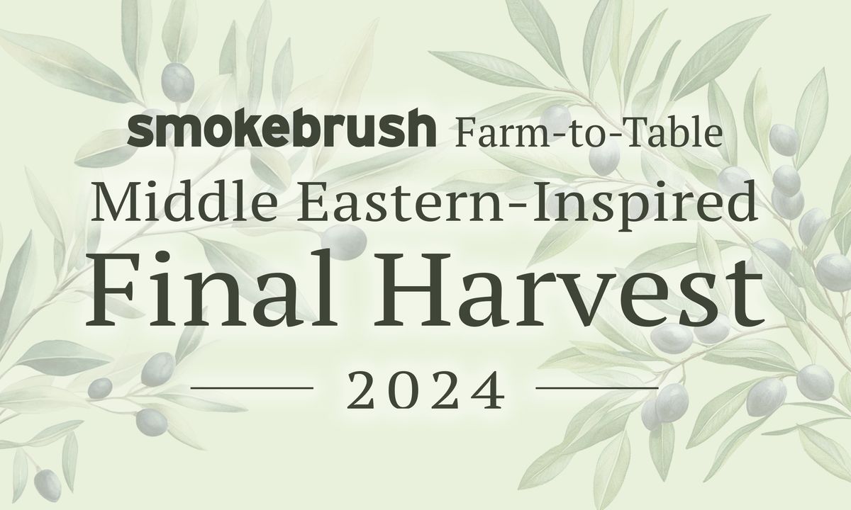 Farm to Table \u2014 Middle Eastern-Inspired Final Harvest