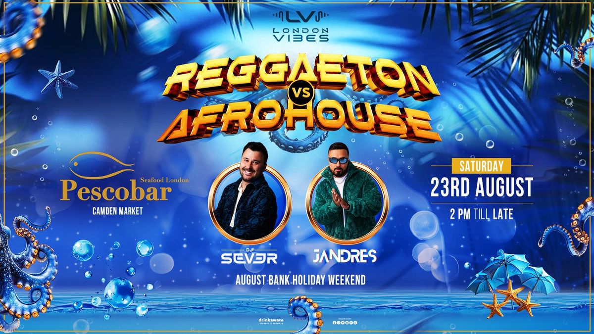 Reggaeton VS AfroHouse - Pescobar Street London