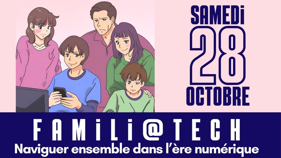 Famili@Tech : naviguer ensemble dans l'\u00e8re num\u00e9rique