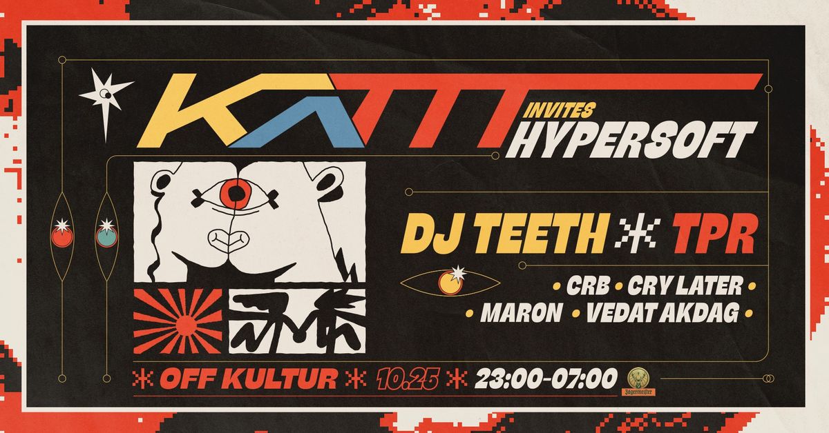 KATTT invites \/\/ HYPERSOFT \/\/ OFF Kultur