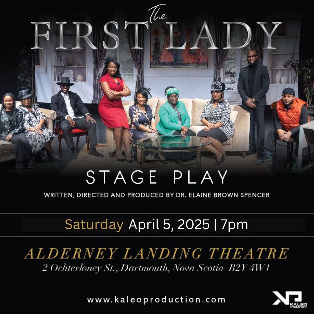 The First Lady Stage Play, Alderney Landing Theatre